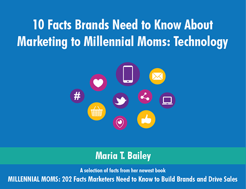 10 Facts Brands Need to Know About Marketing to Millennial Moms: Technology